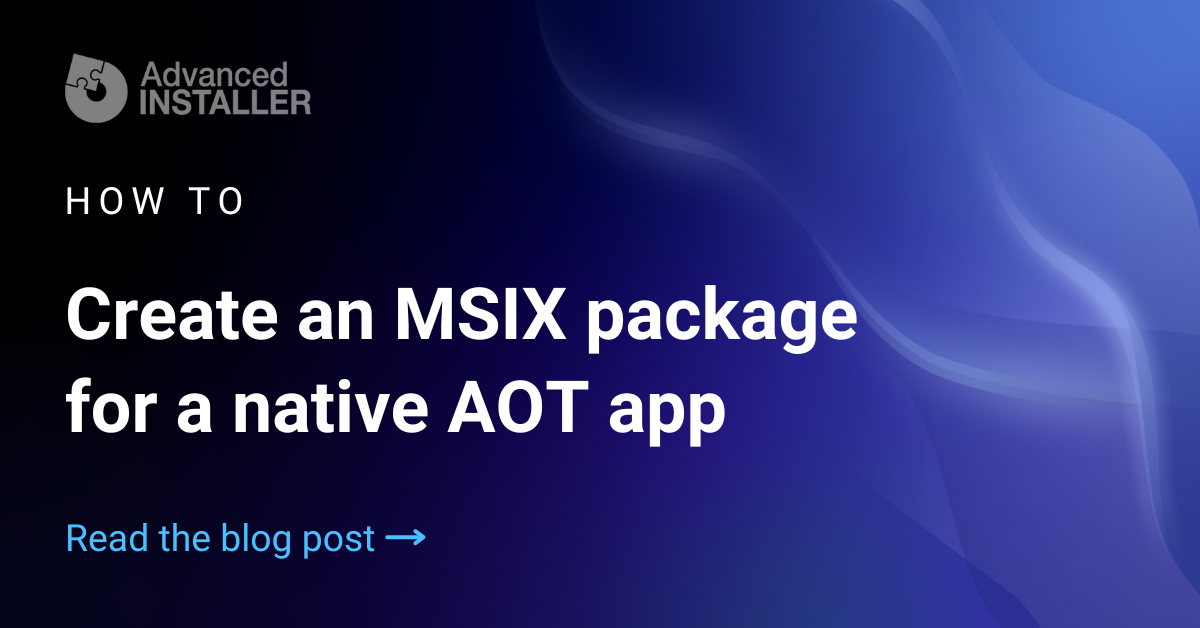 Create msix for aot app
