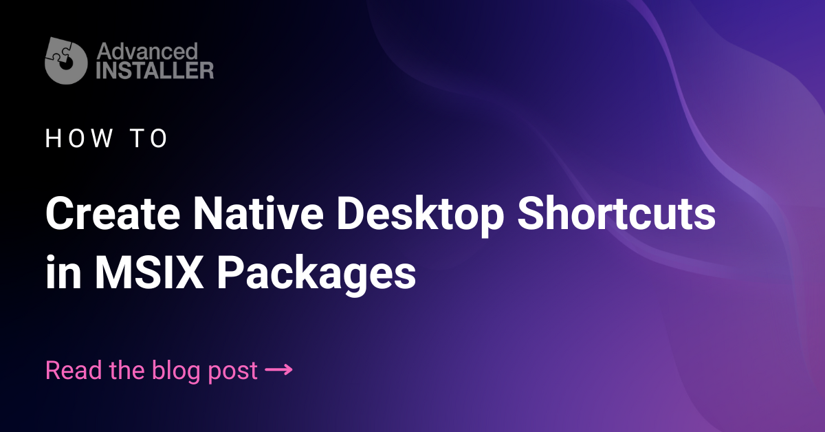 Create native desktop shortcuts in msix packages