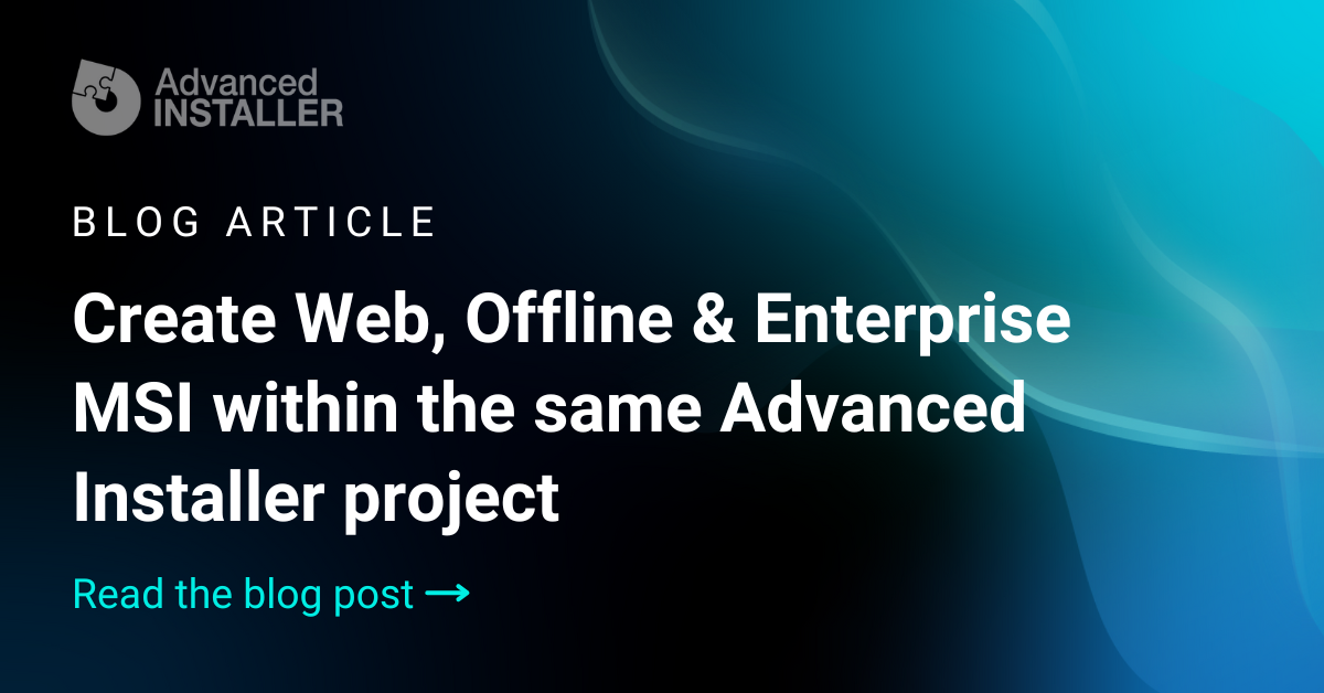 Create web offline enterprise msi advanced installer