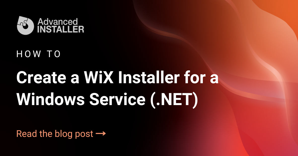 Create wix installer for windows service dot net