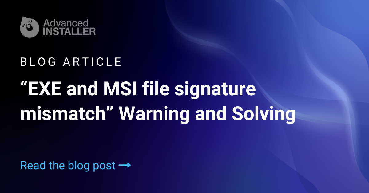 Exe and msi file signature mismatch