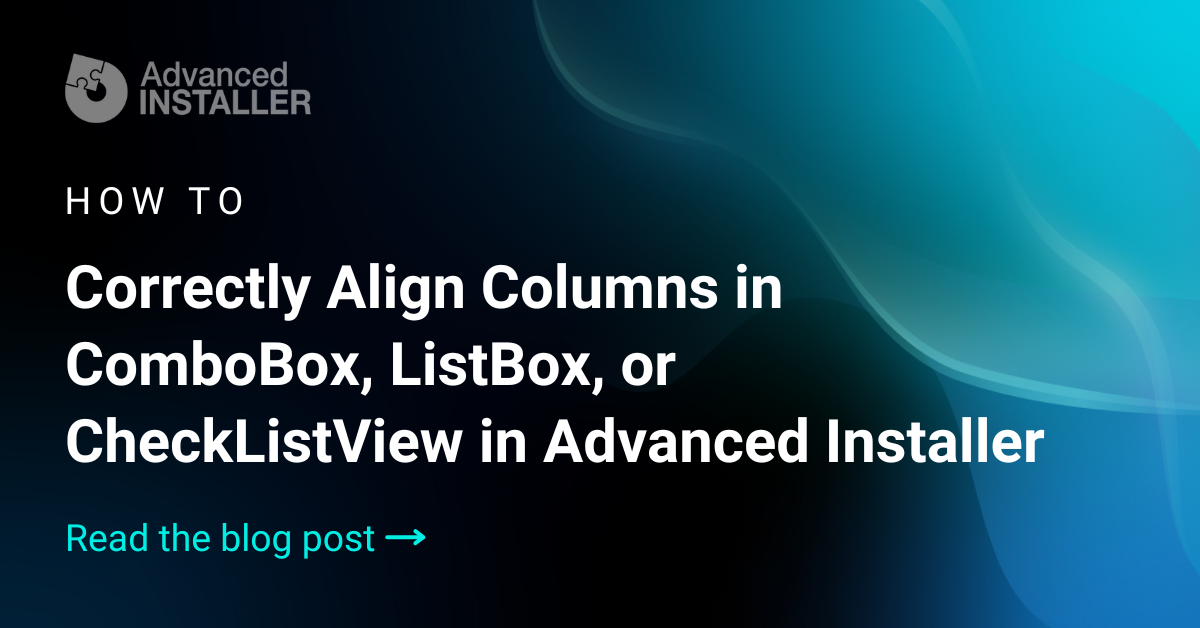 How to align columns in listbox in advanced installer