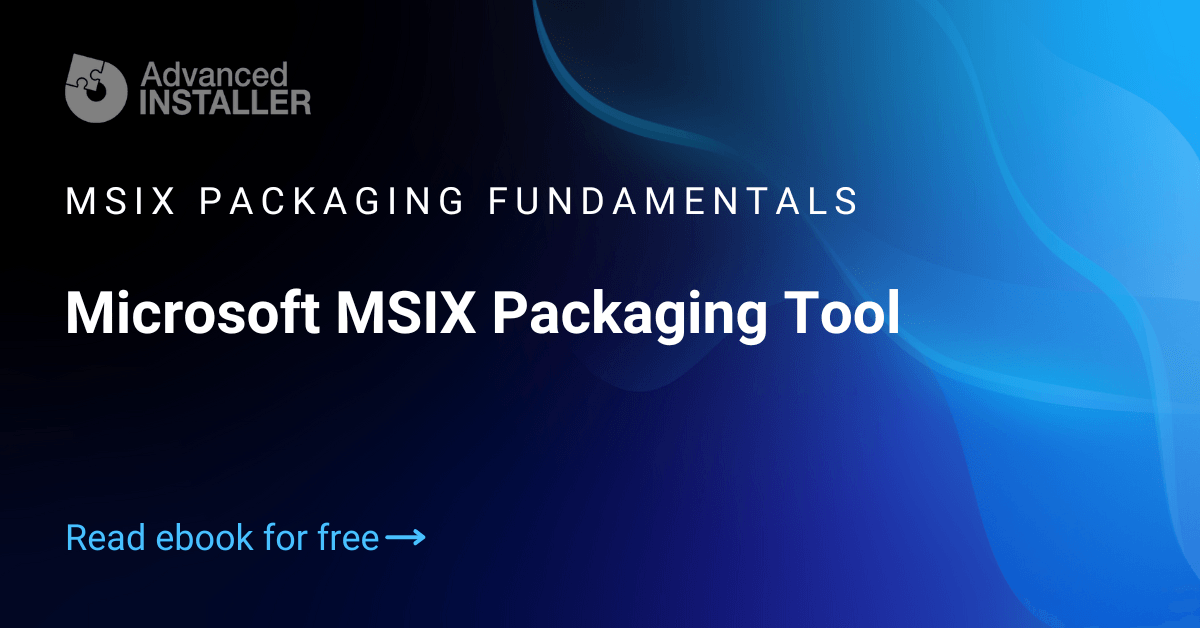 Microsoft MSIX Packaging Tool
