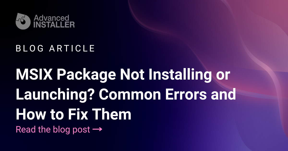 Msix installation or launching errors and fixes