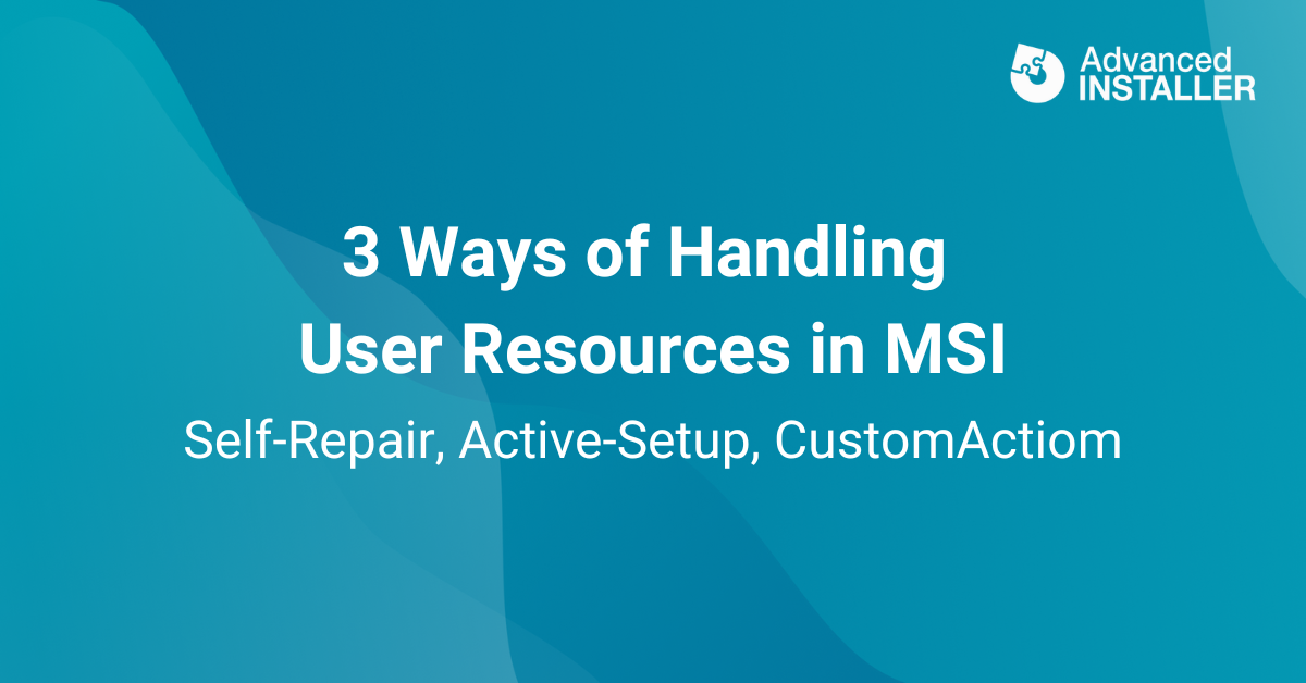 Ways of handling user resources in msi