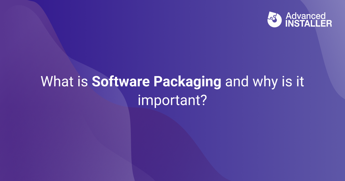 What is software packaging